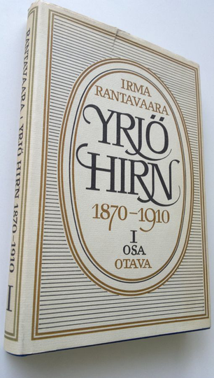 Irma Rantavaara : Yrjö Hirn 1, 1870-1910