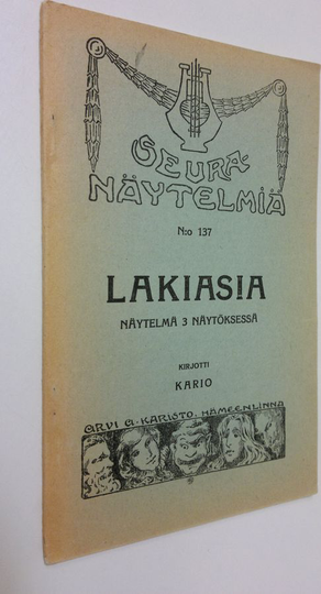 Erkki Kario : Lakiasia : näytelmä kolmessa näytöksessä