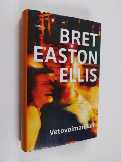 Bret Easton Ellis : Vetovoiman lait