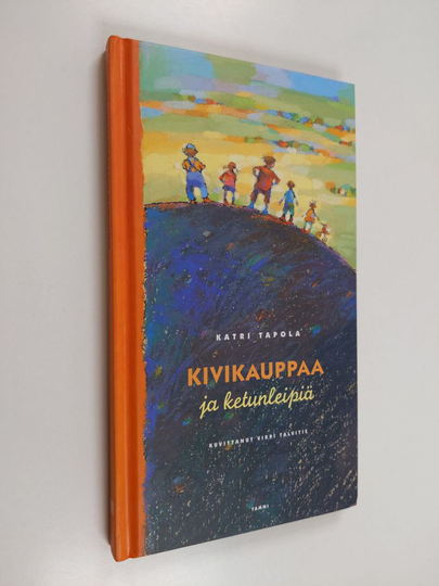 Katri Tapola : Kivikauppaa ja ketunleipiä