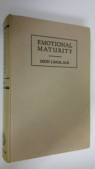 Leon J. Saul : Emotional maturity