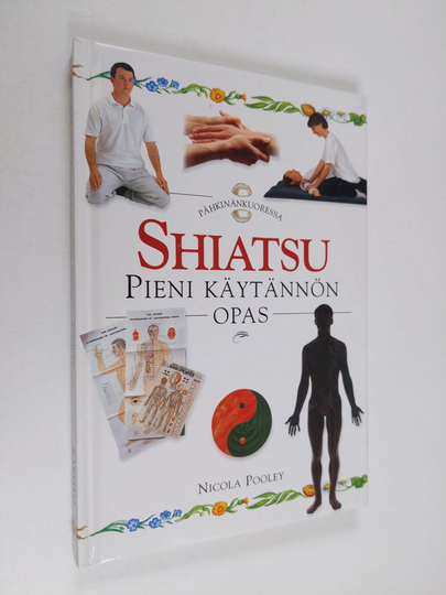 Nicola Pooley : Shiatsu : pieni käytännön opas