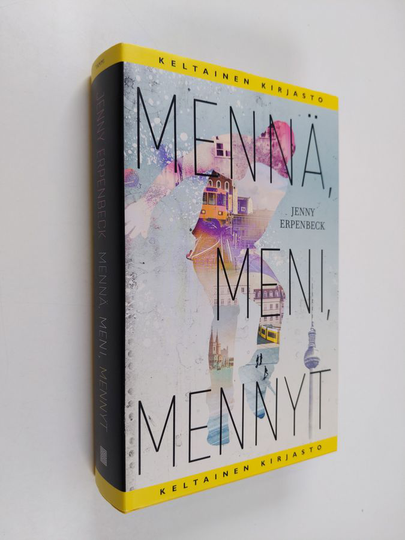 Jenny Erpenbeck : Mennä, meni, mennyt