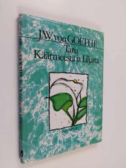 Johann Wolfgang von Goethe : Taru käärmeestä ja liljasta