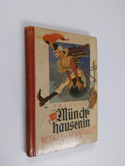 Rudolf Erich Raspe : Parooni von Münchhausenin retket ja seikkailut