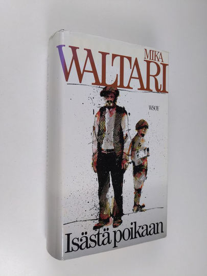 Mika Waltari : Isästä poikaan