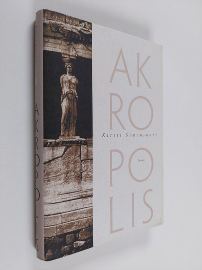 Kirsti Simonsuuri : Akropolis