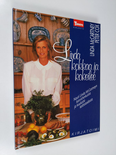 Linda McCartney : Linda kokkaa ja kokeilee