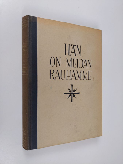 Paavo ym. Viljanen (toim.) : Hän on meidän rauhamme : saarnoja ja kirjoituksia kotihartautta varten