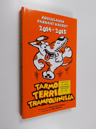 Tarmokas terrieri trampoliinilla - Koululaisen parhaat naurut 2014-2015