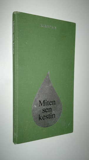 Else Järvilehto (Toim.) : Miten sen kestin