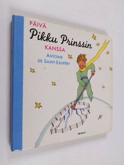 Antoine de Saint-Exupery : Päivä pikku prinssin kanssa