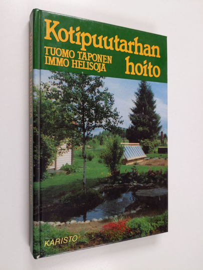 Tuomo Taponen ym. : Kotipuutarhan hoito