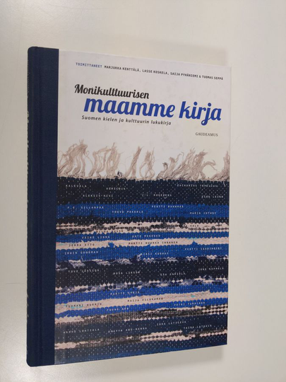 Marjukka ym. Kenttälä (toim.) : Monikulttuurisen maamme kirja : Suomen kielen ja kulttuurin lukukirja