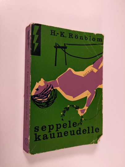 H.-K Rönblom : Seppele kauneudelle : salapoliisiromaani
