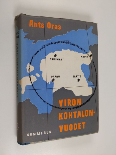 Ants Oras : Viron kohtalonvuodet : Viron kansan vaiheet vv. 1939-1944