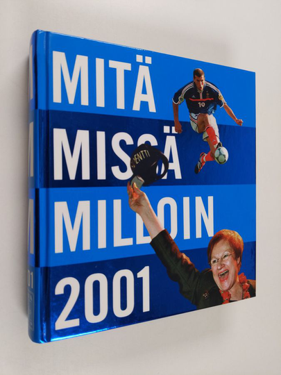 Mitä missä milloin 2001 : kansalaisen vuosikirja