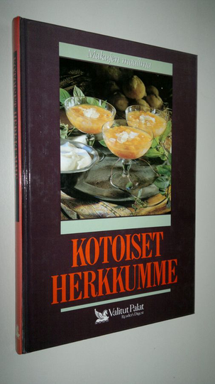 Mia Paakkanen (vastaava toim) : Kotoiset herkkumme