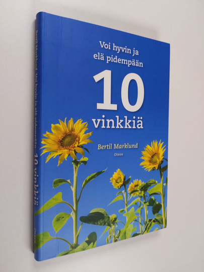 Bertil Marklund : Voi hyvin ja elä pidempään : 10 vinkkiä