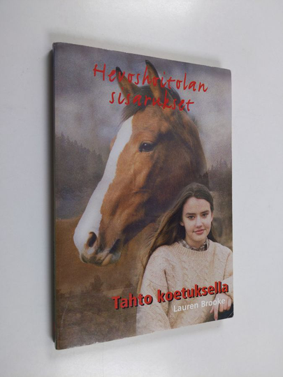 Lauren Brooke : Hevoshoitolan sisarukset 16, Tahto koetuksella