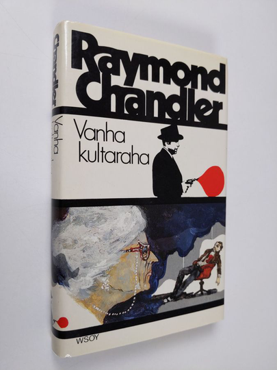 Raymond Chandler : Vanha kultaraha