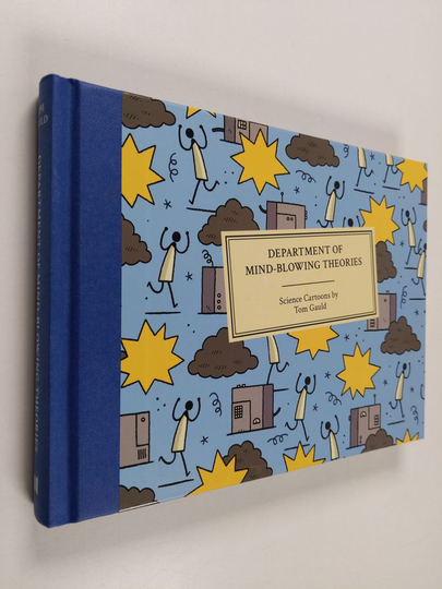 Tom Gauld : Department of mind-blowing theories - Science cartoons