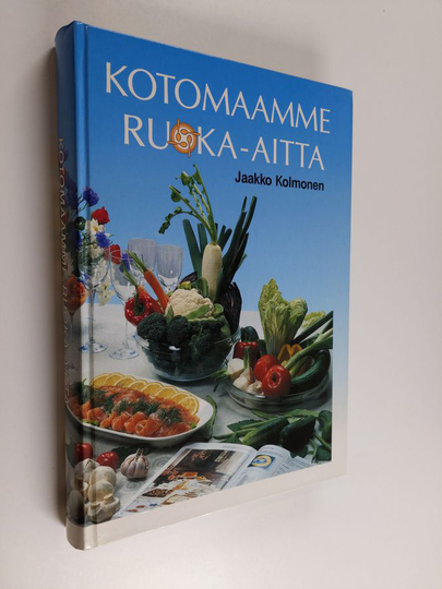 Jaakko Kolmonen ym. : Kotomaamme ruoka-aitta - Suomen, Karjalan ja Petsamon pitäjäruoat