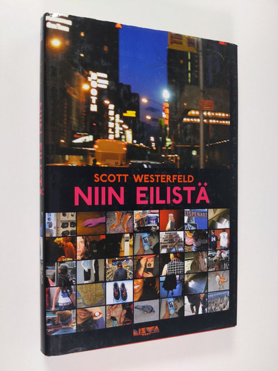 Scott Westerfeld : Niin eilistä