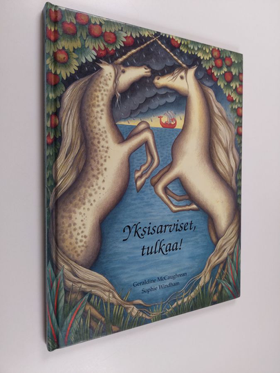 Ceraldine McCaughrean : Yksisarviset tulkaa!