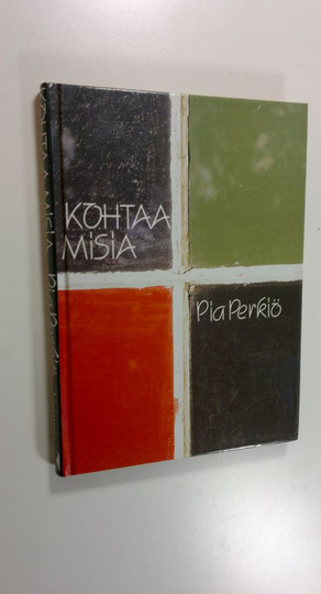 Pia Perkiö : Kohtaamisia