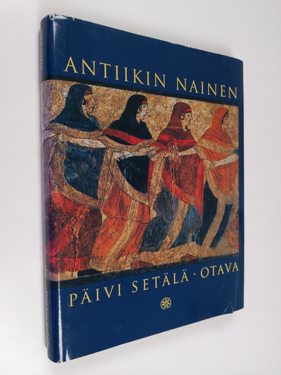 Päivi Setälä : Antiikin nainen