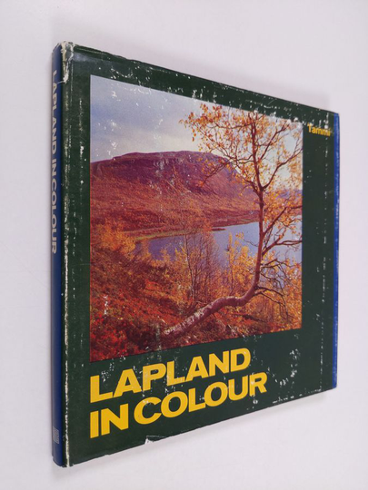 Mikko Kilpi : Lapland in Colour