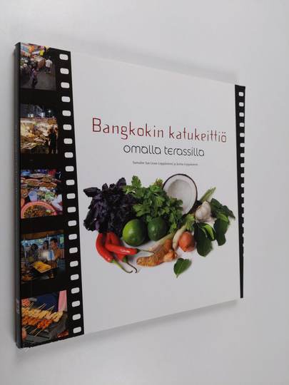 Sumalee Sae Leaw-Leppäniemi : Bangkokin katukeittiö omalla terassilla