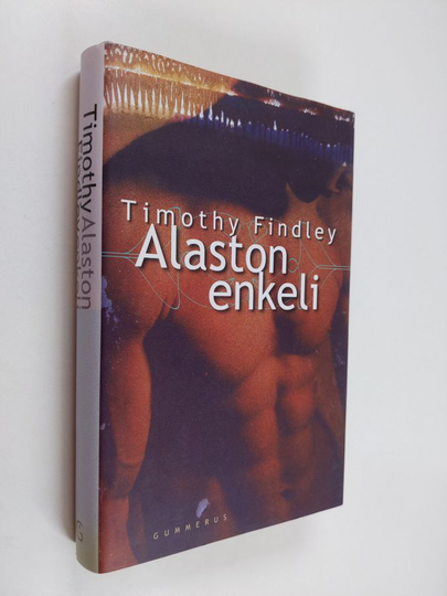 Timothy Findley : Alaston enkeli