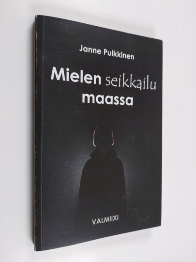 Janne Pulkkinen : Mielen seikkailu maassa