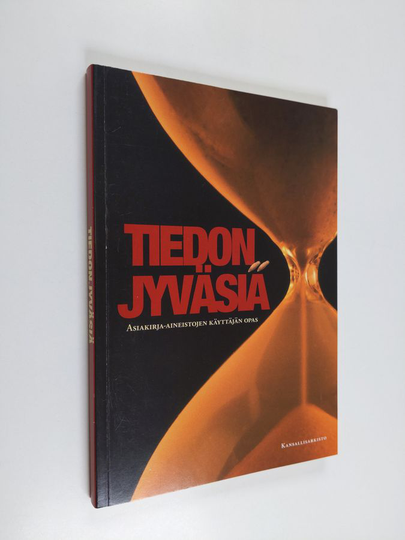 Aila Narva : Tiedon jyväsiä : asiakirja-aineistojen käyttäjän opas