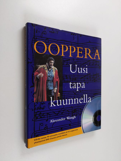 Alexander Waugh : Ooppera : uusi tapa kuunnella