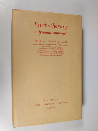 Paul A. Dewald : Psychotherapy - a dynamic approach
