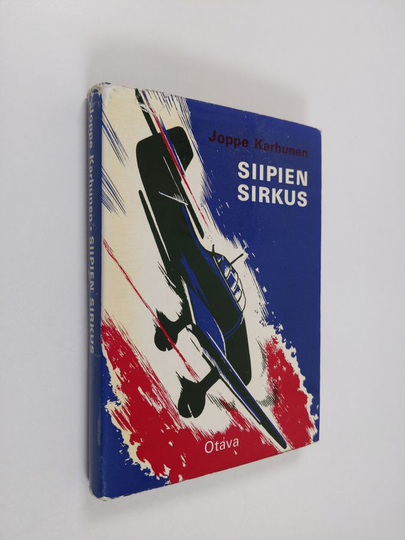 Joppe Karhunen : Siipien sirkus : pommitus- ja hävittäjälentäjien taisteluista ratkaisuvuonna 1944