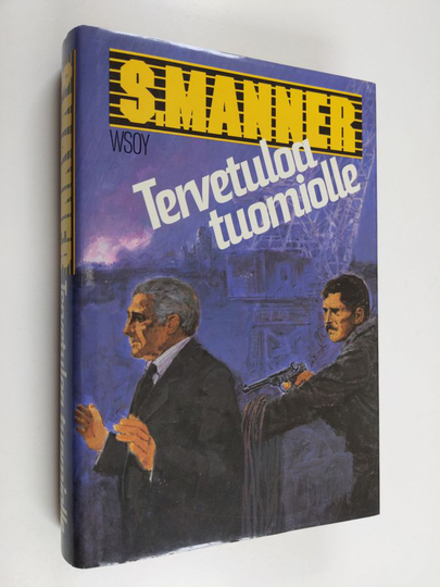 Sulevi Manner : Tervetuloa tuomiolle : jännitysromaani