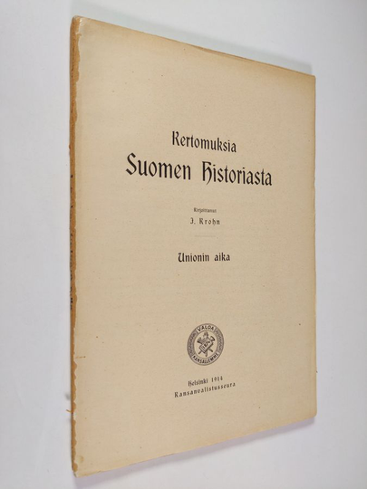 J. Krohn : Kertomuksia Suomen historiasta Unionin aika