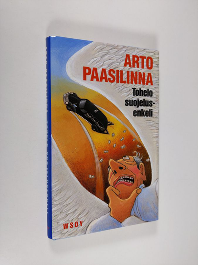 Arto Paasilinna : Tohelo suojelusenkeli