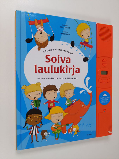 Soili Perkiö : Soiva laulukirja : paina nappia ja laula mukana! : 50 suomalaista lastenlaulua