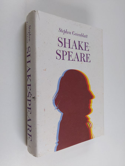 Stephen Greenblatt : Shakespeare : kuinka Williamista tuli Shakespeare