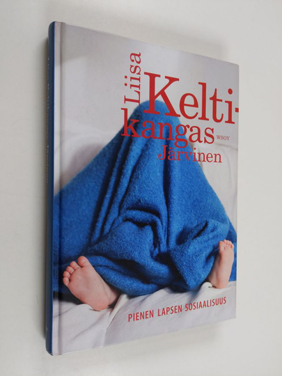 Liisa Keltikangas-Järvinen : Pienen lapsen sosiaalisuus