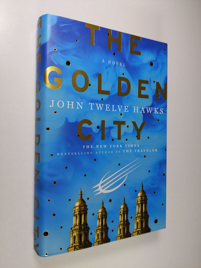 John Twelve Hawks : The Golden City