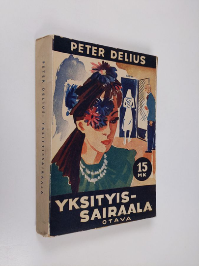 Peter Delius : Yksityissairaala : romaani