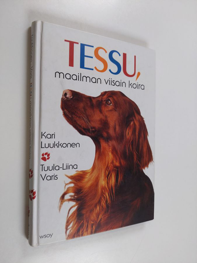 Kari Luukkonen : Tessu, maailman viisain koira