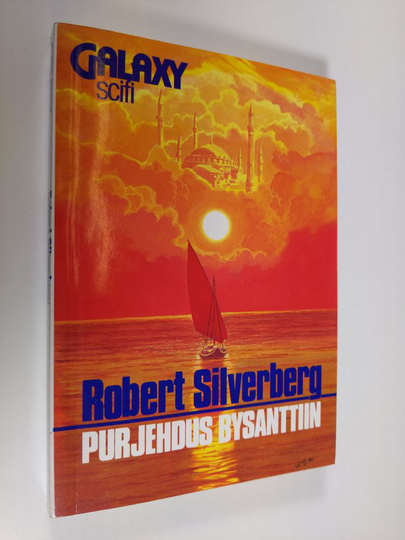 Robert Silverberg : Purjehdus Bysanttiin