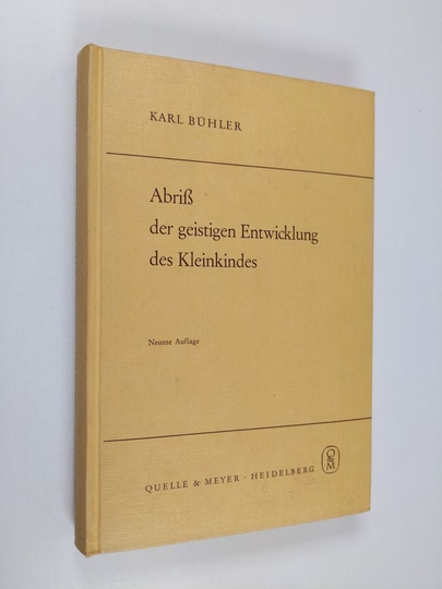 Karl Bühler : Abriss der geistigen Entwicklung des Kleinkindes